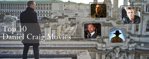 Top 10 Daniel Craig Films