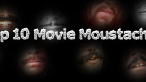 Top 10 Movie Moustaches